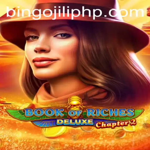Discover the Thrills of Book of Riches Deluxe Chapter 2: Dive into the World of BINGO JILI