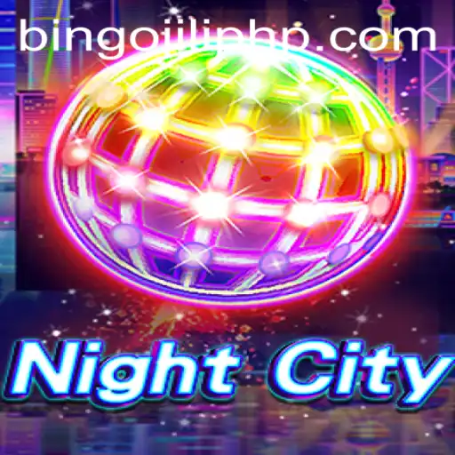 Exploring NightCity: An In-Depth Look at BINGOJILI's Latest Sensation